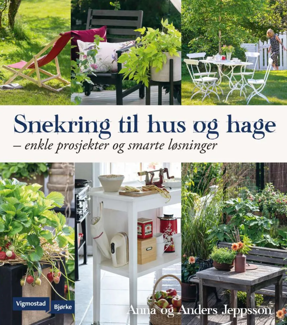 Anna Jeppsson: Snekring til hus og hage