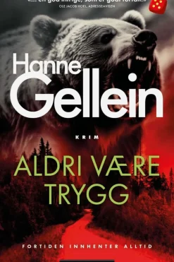 Hanne Gellein: Aldri være trygg