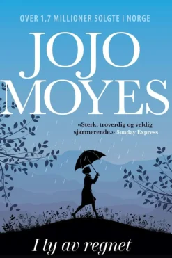 Jojo Moyes: I ly av regnet