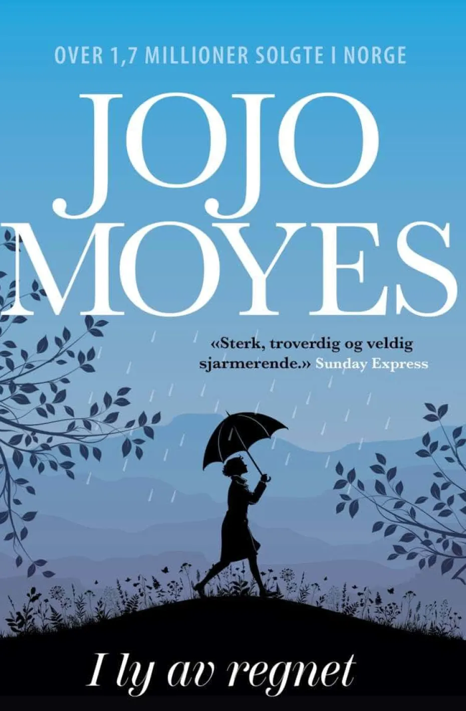 Jojo Moyes: I ly av regnet