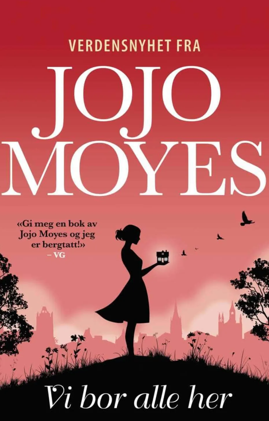 Jo Jo Moyes: Vi bor alle her