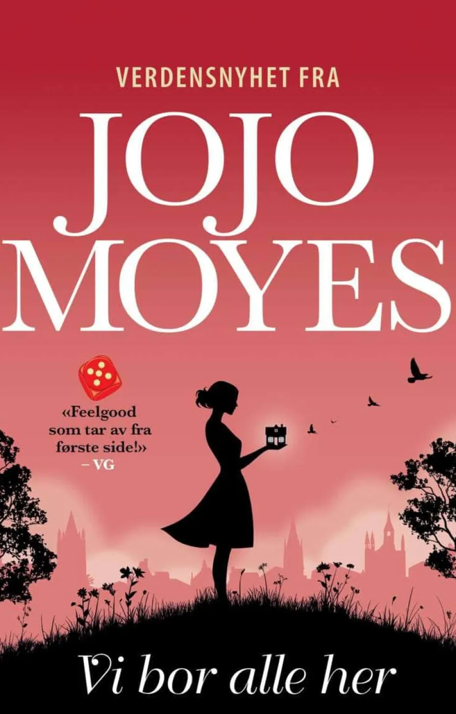 Jojo Moyes: Vi bor alle her