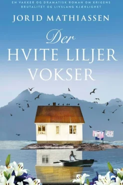 Jorid Mathiassen: Der hvite liljer vokser