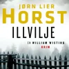 Jørn Lier Horst: Illvilje
