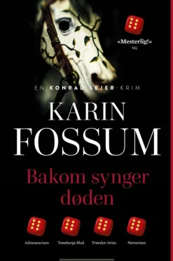 Karin Fossum: Bakom synger døden