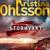 Kristina Ohlsson: Stormvakt