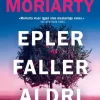 Liane Moriarty: Epler faller aldri