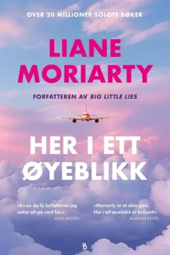Liane Moriarty: Her i ett øyeblikk