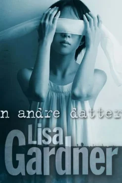 Lisa Gardner: Den andre datteren