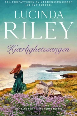 Lucinda Riley: Kjærlighetssangen