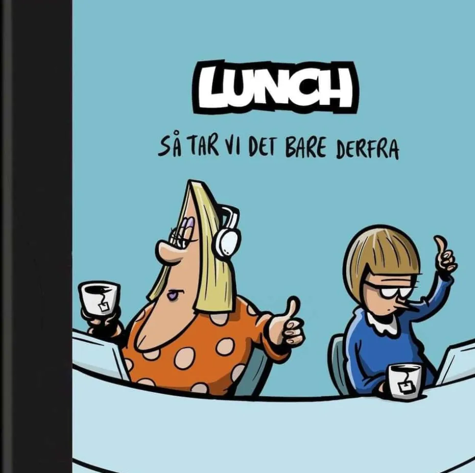 Lunch: Så tar vi det bare derfra