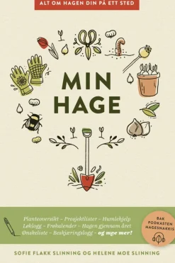 Slinning, Sofie Flakk Slinning, Helene Moe: Min hage