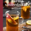 Varme vinterdrikker - med og uten alkohol